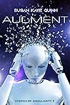 Augment (Stories of Singularity, #3)