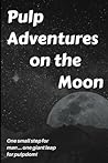 Pulp Adventures on the Moon