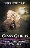 Glass Clouds: Her...