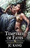 Temptress of Fates by J.C. Kang