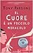 Il cuore è un piccolo miracolo