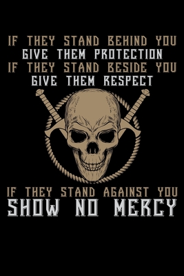 If They Stand Against You Show No Mercy A Journal Notepad Or Diary To Write Down