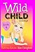 WILD CHILD - Book 4 - Holidays