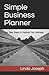 Simple Business Planner: Fo...