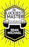 The Luckiest Master by Sean Michael