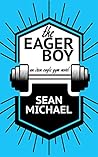 The Eager Boy by Sean Michael