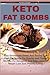 Keto Fat Bombs: Easy Homema...