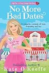 No More Bad Dates by Kate O'Keeffe