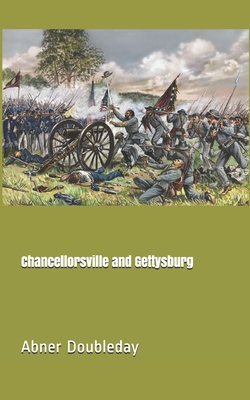 Abner Doubleday Chancellorsville and Gettysburg 
