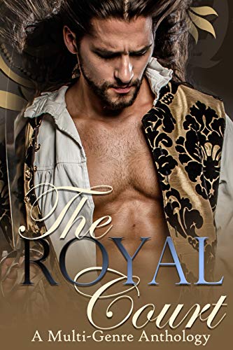 The Royal Court: A Multi-Genre Anthology (Kindle Edition)