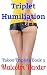 Triplet Humiliation: Taboo ...