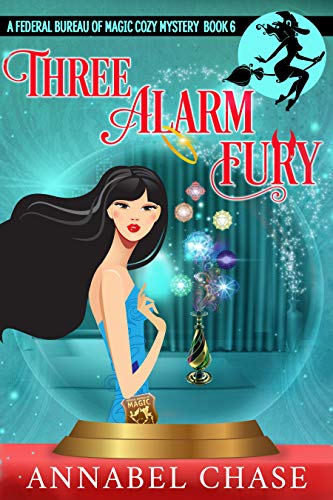 Three Alarm Fury (Federal Bureau of Magic, #6)