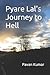 Pyare Lal's Journey to Hell