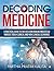 DECODING MEDICINE : A PRACT...
