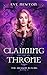 Claiming the Throne by Eve Newton Claiming the Throne by Eve Newton
