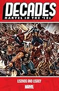 Decades: Marvel in the '10s - Legends and Legacy