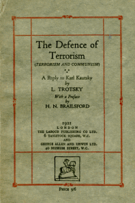 The Defence of Terrorism; Terrorism and Communism; A Reply to Karl Kautsky