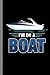 I'm On A Boat: Sailing Gift...