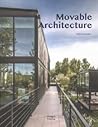 Movable Architecture: A Design Guide to Container Reuse Movable Architecture: A Design Guide to Container Reuse