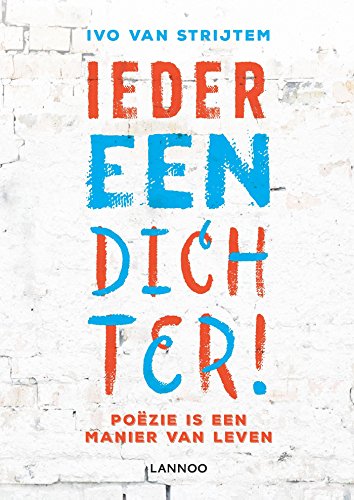 Iedereen dichter: Poëzie is een manier van leven (Kindle Edition)