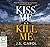 Kiss Me Kill Me