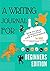 A Writing Journal For: How To Read Literature Like A Professor for Kids-by Thomas C. Foster-Beginners Edition