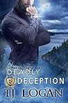 Deadly Deception by T.J.  Logan