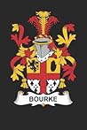Bourke: Bourke Coat of Arms and Family Crest Notebook Journal (6 x 9 - 100 pages) Bourke: Bourke Coat of Arms and Family Crest Notebook Journal (6 x 9 - 100 pages)