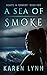 A Sea of Smoke (Hearts in T...