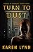 Turn To Dust (Hearts in Tor...