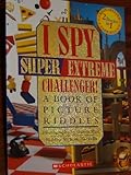 I Spy Super Extreme Challenger! A Book of Picture Riddles