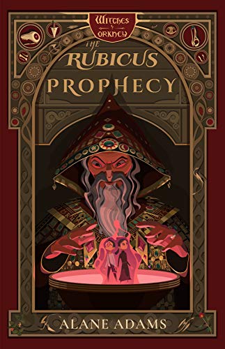 The Rubicus Prophecy (Witches of Orkney, #2)