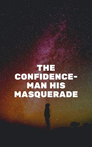 The Confidence-Man His Masquerade