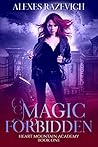 Magic Forbidden (Heart Mountain Academy #1)