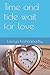 Time and tide wait for love