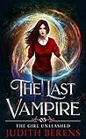 Book cover for The Girl Unleashed (The Last Vampire, #5)