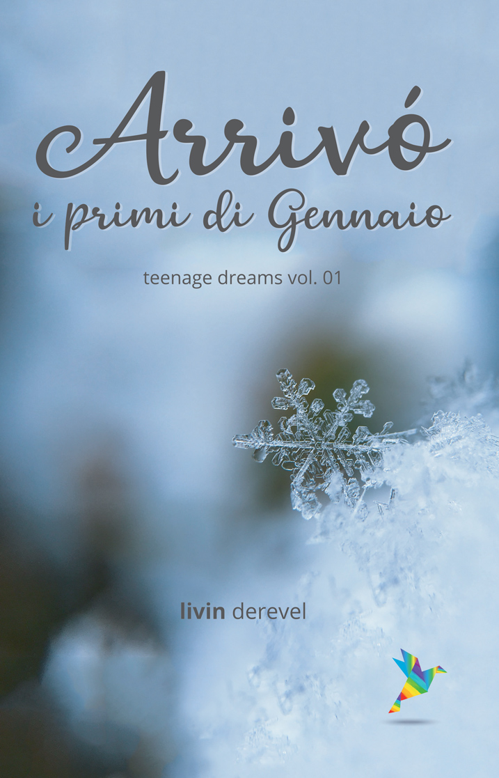 Arrivò i primi di gennaio (Teenage Dreams, #1)