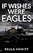 If Wishes Were Eagles (The ...