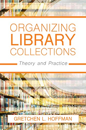 Organizing Library Collections: Theory and Practice (Kindle Edition)