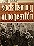 Socialismo y autogestión