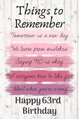 Things To Remember Tomorrow Is A New Day Happy 63rd Birthday Cute 63rd Birthday Card Quote Journal Notebook Diary Greetings Appreciation Gift By Not A Book