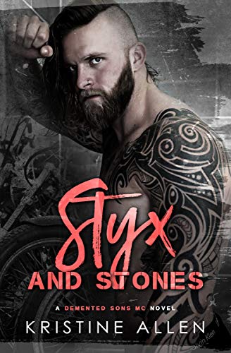 Styx and Stones (Demented Sons MC: Texas, #2)
