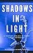 Shadows In Light: A Science...