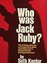 WHO WAS JACK RUBY?