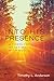 Into His Presence: A Theology of Intimacy with God