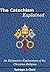 The Catechism Explained, An Exhaustive Explanation of the Christian Religion: Cross-linked to the Bible