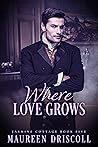 Where Love Grows (Jasmine Cottage #5) Book cover for Where Love Grows (Jasmine Cottage #5)