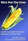 Wait For The Corn...