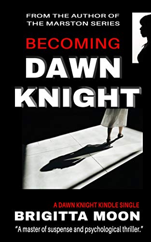 Becoming Dawn Knight (Dawn Knight #1)