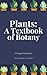 Plants A book on Botany